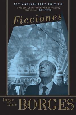 Jorge Luis Borges, Anthony Kerrigan, Anthony Bonner: Ficciones (2019, Grove Press / Atlantic Monthly Press)