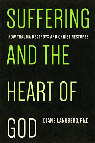 Diane Langberg: Suffering and the Heart of God (Paperback, 2015, New Growth Press)