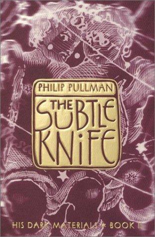 Philip Pullman: The Subtle Knife (His Dark Materials, Book 2) (2002, Knopf Books for Young Readers)