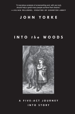 John Yorke: Into the Woods (2014, ABRAMS (Ignition))
