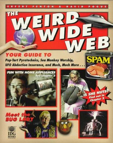 Erfert Fenton: The weird wide Web (1997, IDG Books Worldwide)