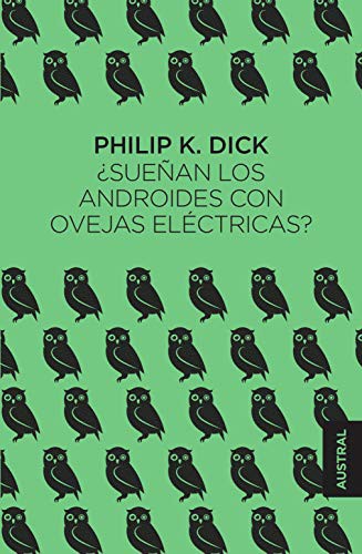 Philip K. Dick, Miguel Antón: ¿Sueñan los androides con ovejas eléctricas? (Hardcover, 2019, Austral)