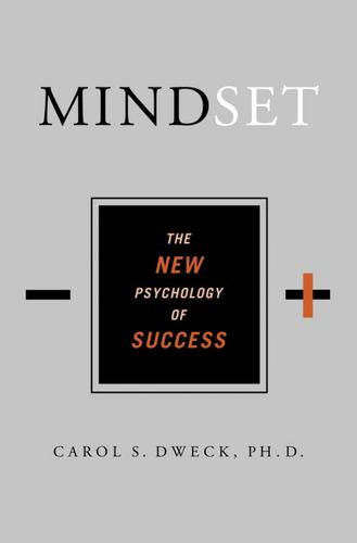 Carol S. Dweck: Mindset (2006, Random House Publishing Group)