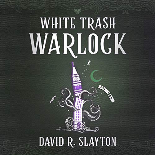 David R. Slayton: White Trash Warlock (AudiobookFormat, 2021, Blackstone Publishing)