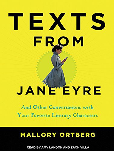 Amy Landon, Mallory Ortberg, Zach Villa: Texts from Jane Eyre (AudiobookFormat, 2015, Tantor Audio)