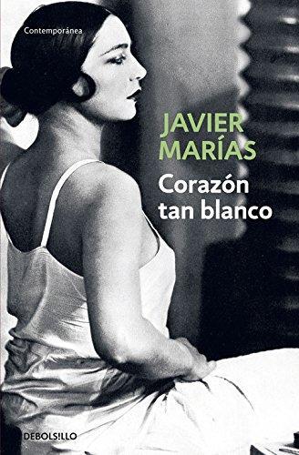 Javier Marías, Javier Marías, Elide Pittarello: Corazon tan blanco (Paperback, Spanish language, 2006, Debolsillo, DEBOLSILLO)