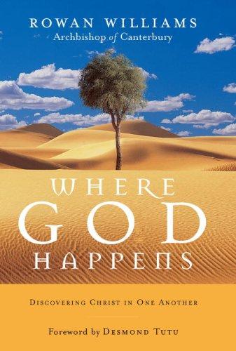 Rowan Williams: Where God Happens (Paperback, 2007, New Seeds)