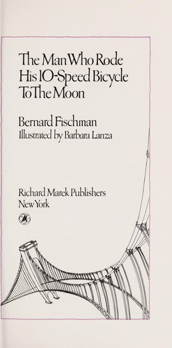 Bernard Fischman: The man who rode his 10-speed bicycle to the moon (1979, R. Marek)