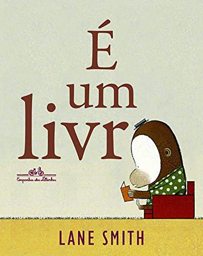 invalid author: É Um Livro (Hardcover, Portuguese language, 2010, Companhia das Letrinhas)