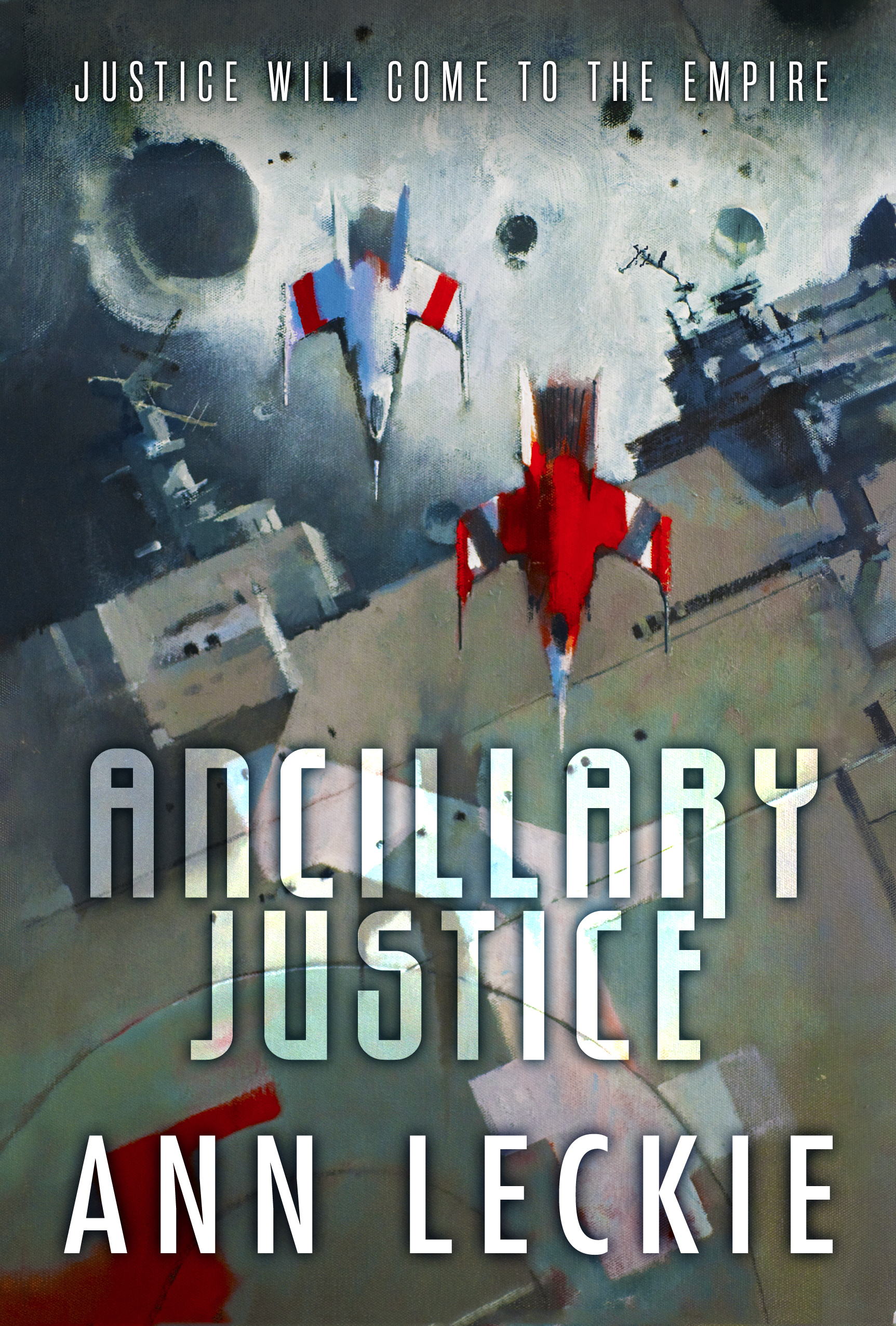 Ann Leckie: Ancillary Justice (2013, Orbit Books)