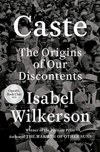 Isabel Wilkerson: Caste : the origins of our discontents (2020)