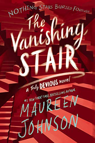 Maureen Johnson, Maureen Johnson: The Vanishing Stair (2019, Katherine Tegen Books)