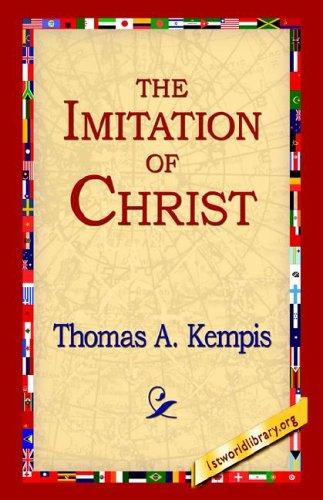 Thomas à Kempis: The Imitation Of Christ (Paperback, 2004, 1st World Library)