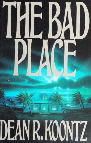 Dean R. Koontz: The bad place (1990, G. P. Putnam's Sons)