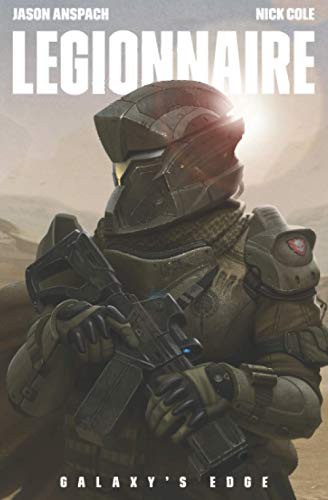 Jason Anspach, Nick Cole: Legionnaire (Paperback, 2018, Galaxy's Edge Press)