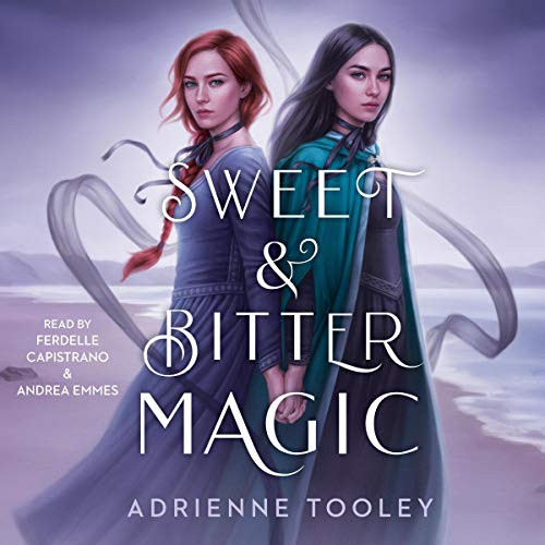 Adrienne Tooley: Sweet & Bitter Magic (AudiobookFormat, 2021, Simon & Schuster Audio and Blackstone Publishing)