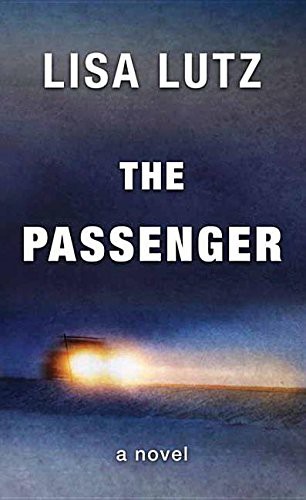 Lisa Lutz: The Passenger (Hardcover, 2016, Center Point)