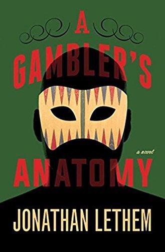 Jonathan Lethem: A Gambler's Anatomy (2016)
