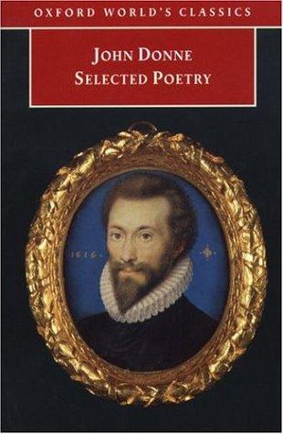 John Donne: Selected poetry (1998, Oxford University Press)