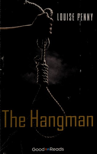 Louise Penny: The hangman (2010, Grass Roots Press)
