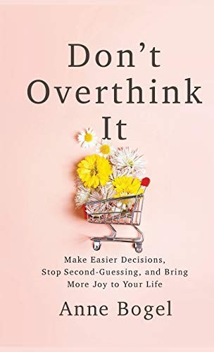Anne Bogel: Don't Overthink It (Hardcover, 2020, Baker Books)