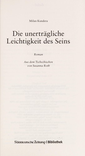 Milan Kundera: Die unertragliche Leichtigkeit des Seins (German language, 2004, Suddt. Zeitung)