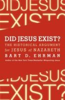 Did Jesus exist? (2013, HarperOne, an imprint of HarperCollinsPublishers)