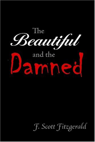 F. Scott Fitzgerald: The Beautiful and the Damned (Paperback, 2006, Waking Lion Press)