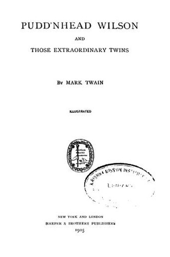 Mark Twain: Puddnhead Wilson (1905, Harper & Brothers Publishers)