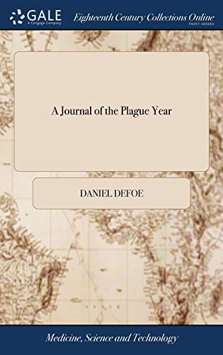 Daniel Defoe: A Journal of the Plague Year (Hardcover, 2018, Gale ECCO, Print Editions)