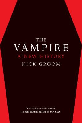 Nick Groom: Vampire (2018, Yale University Press)