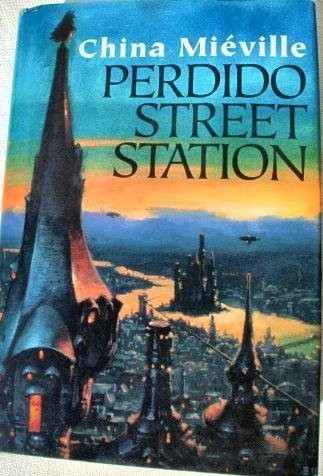 China Miéville: Perdido Street Station (2001, Macmillian)