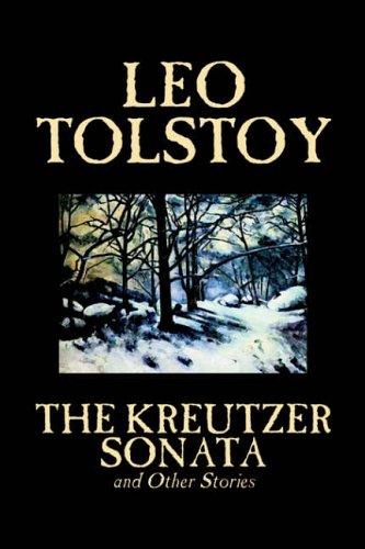 Leo Tolstoy: The Kreutzer Sonata and Other Stories (Hardcover, 2004, Wildside Press)