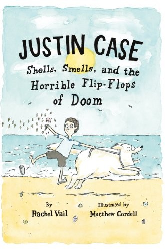 Rachel Vail, Matthew Cordell: Justin Case (Paperback, 2013, Square Fish)