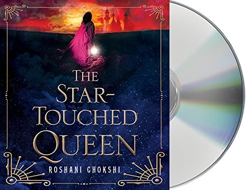 Roshani Chokshi: The Star-Touched Queen (AudiobookFormat, 2016, Macmillan Audio)