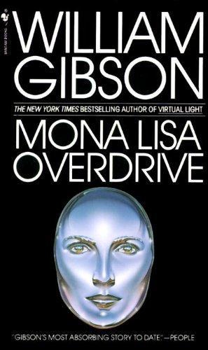 William Gibson, William Gibson (unspecified): Mona Lisa Overdrive (Paperback, 1989, Spectra)