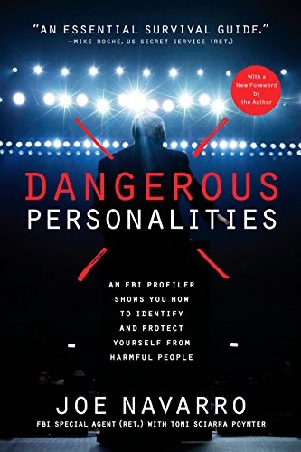 Joe Navarro, Toni Sciarra Poynter: Dangerous Personalities (Paperback, 2018, Rodale Books)