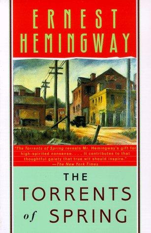 Ernest Hemingway: The torrents of spring (Paperback, 2004, Scribner)