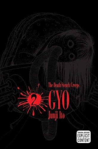 Junji Itō: Gyo Vol. 02 (2nd Edition) (Gyo) (Paperback, 2008, VIZ Media LLC)