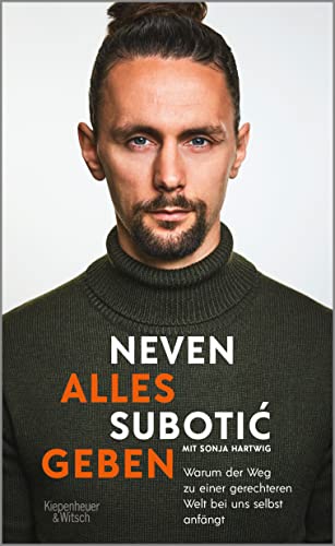 Neven Subotić: Alles geben (Hardcover, Deutsch language, 2022, Kiepenheuer & Witsch)