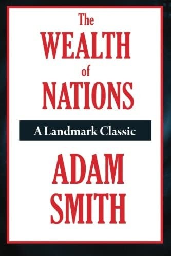 Adam Smith: The Wealth of Nations (Paperback, 2009, Thrifty Books)