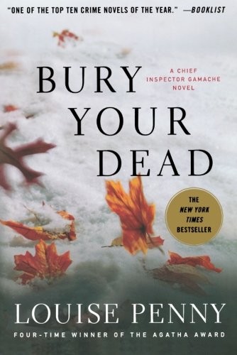 Louise Penny: Bury Your Dead (Paperback, 2011, Minotaur Books)