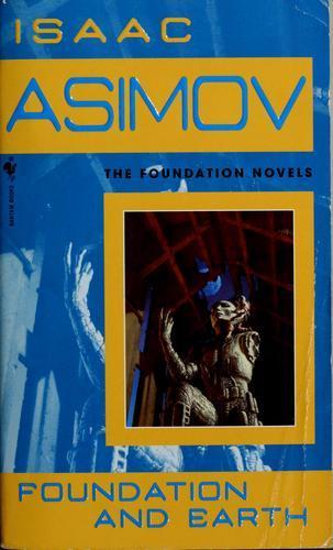 Isaac Asimov, invalid author: Foundation and earth (2004)