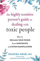 Shahida Arabi, Andrea Schneider: Highly Sensitive Person's Guide to Dealing with Toxic People (2020, New Harbinger Publications)