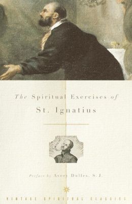 Saint Ignatius of Loyola: The  spiritual exercises of St. Ignatius (2000, Vintage Books)