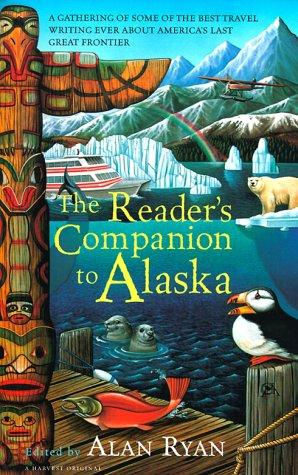 Alan Ryan: The reader's companion to Alaska (1997, Harcourt Brace)