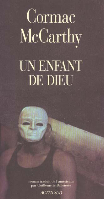 Cormac McCarthy: Un enfant de Dieu (French language, 1992, Actes Sud)