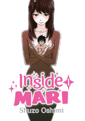 Shuzo Oshimi: Inside Mari, Volume 1 (2018, DENPA)