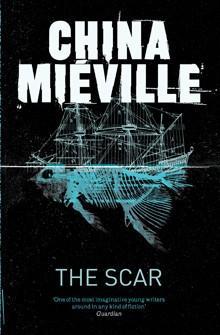 China Miéville: The Scar