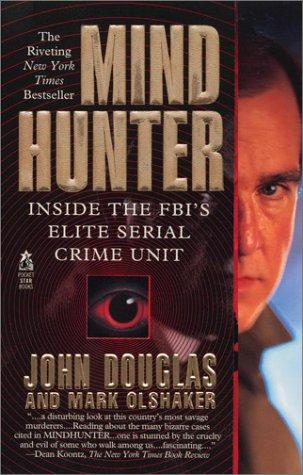 John Douglas, Mark Olshaker: Mind Hunter (Paperback, 1996, Pocket Books)